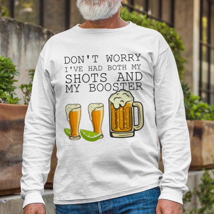 Beer Drinking Dont Worry Ive Had Both My Shots And Booster V2 Unisex Long Sleeve Gifts for Old Men