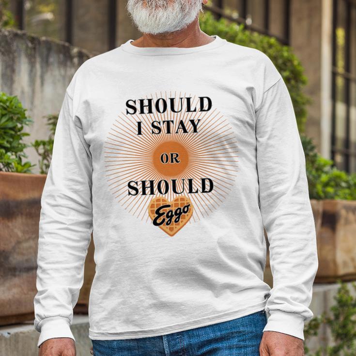 Best Seller Should I Stay Or Should Eggo Merchandise Unisex Long Sleeve Gifts for Old Men