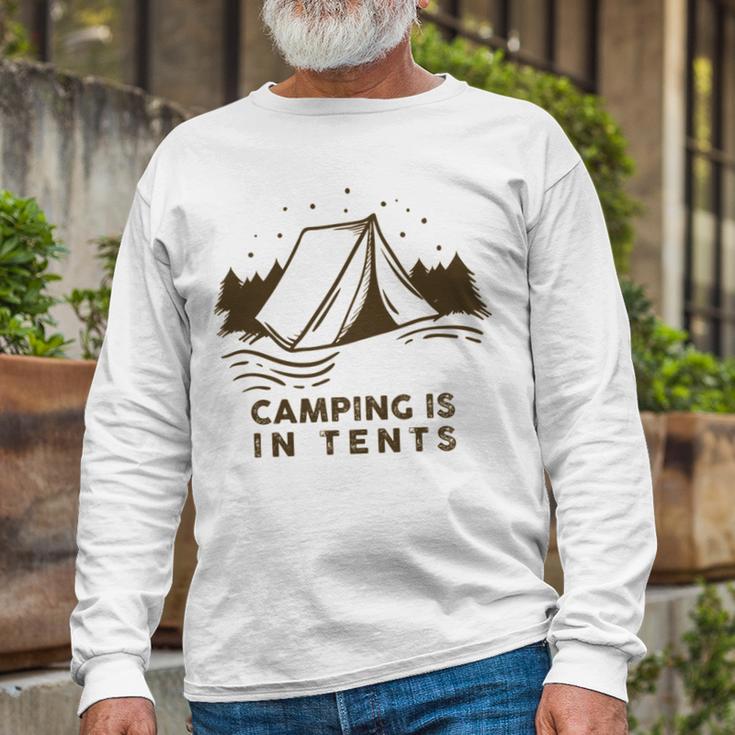 Camping Is In Tents Unisex Long Sleeve Gifts for Old Men