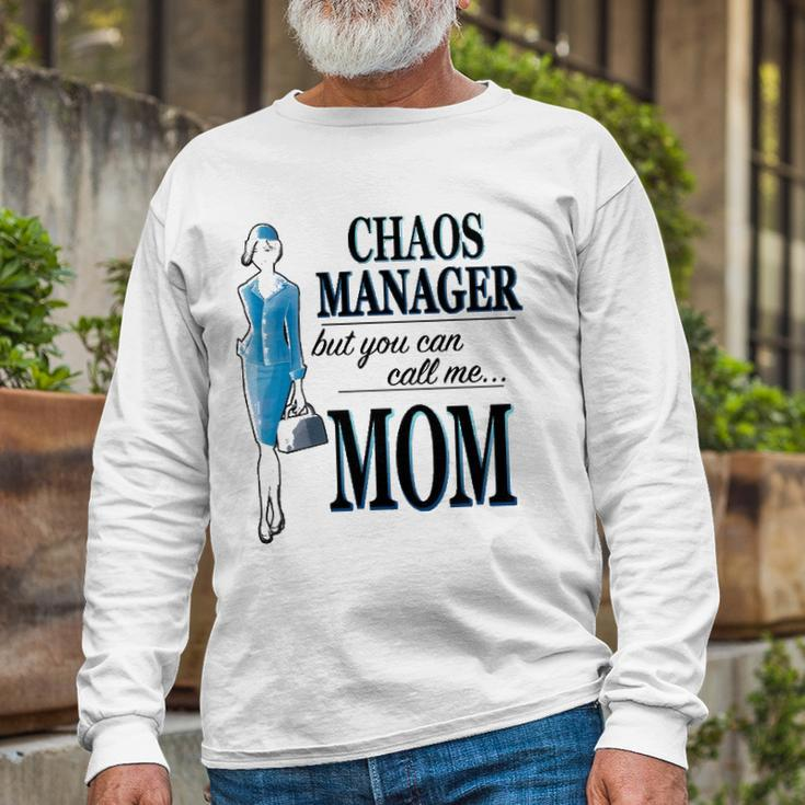 Chaos Manager But You Can Call Me Mom Long Sleeve T-Shirt T-Shirt Gifts for Old Men