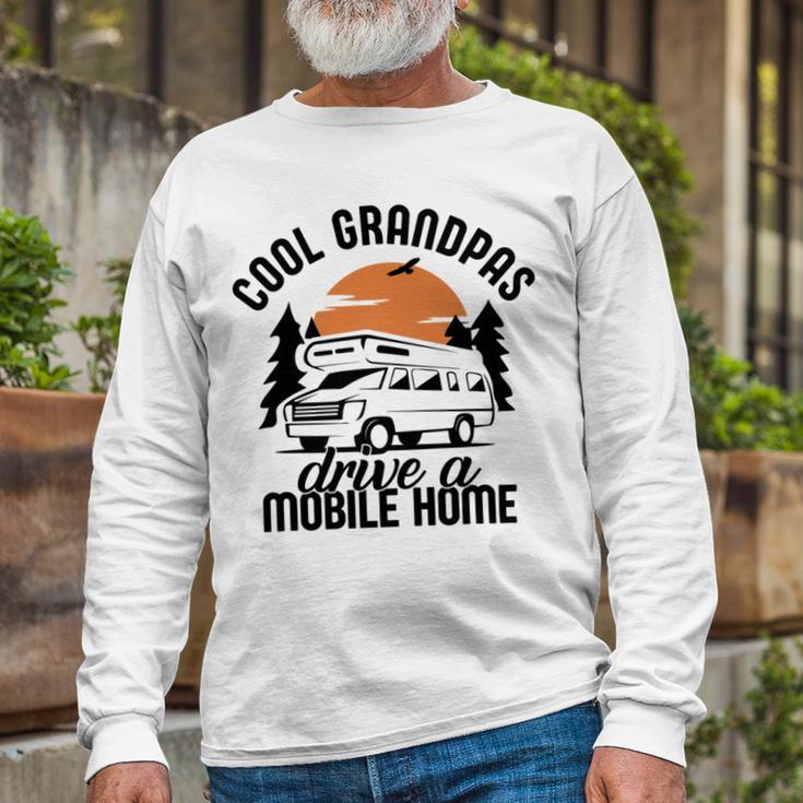 Cool Grandpas Drive A Mobile Home Unisex Long Sleeve Gifts for Old Men