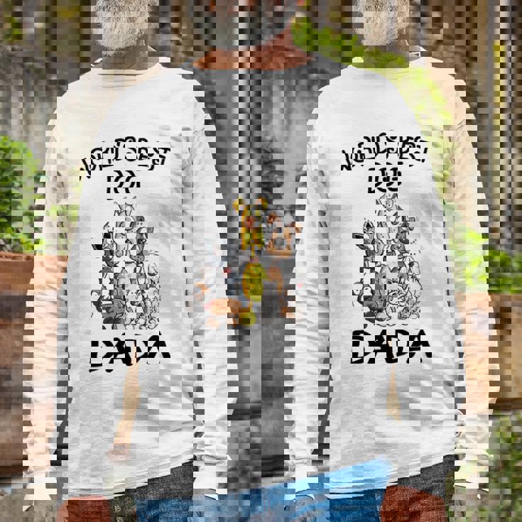 Dada Grandpa Worlds Best Dog Dada Long Sleeve T-Shirt Gifts for Old Men