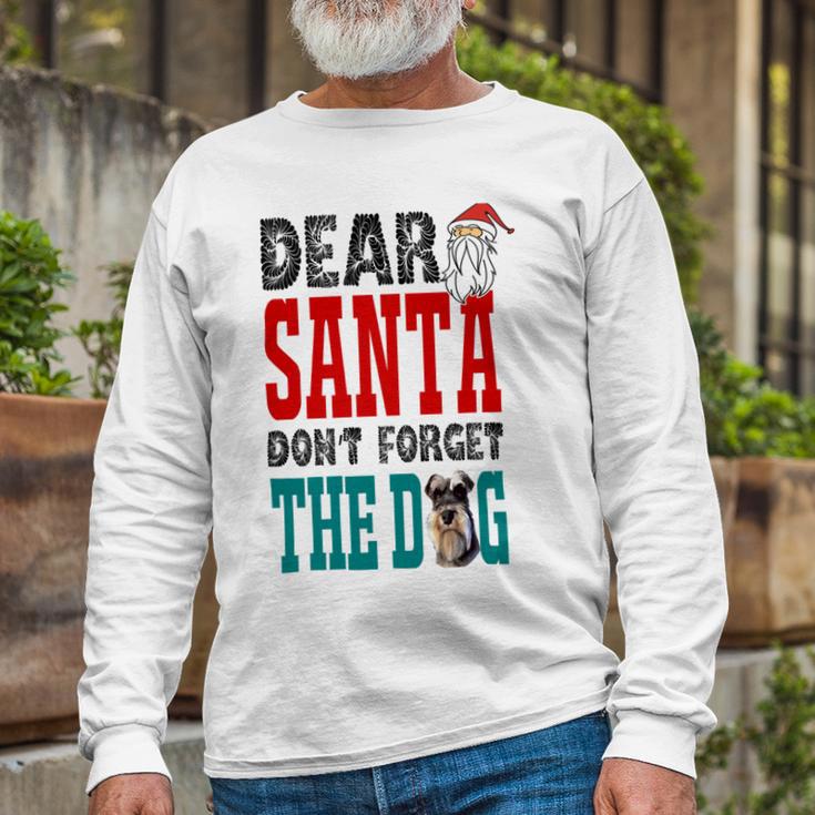 Dear Santa Dont Forget The Dog Unisex Long Sleeve Gifts for Old Men