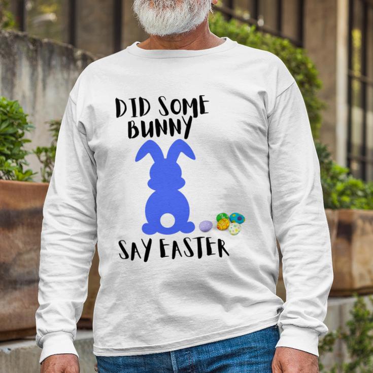 Did Some Bunny Say Easter Unisex Long Sleeve Gifts for Old Men