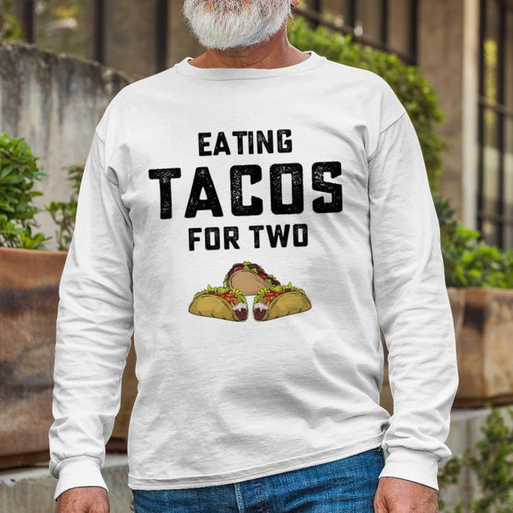 Eating Tacos For Two Unisex Long Sleeve Gifts for Old Men