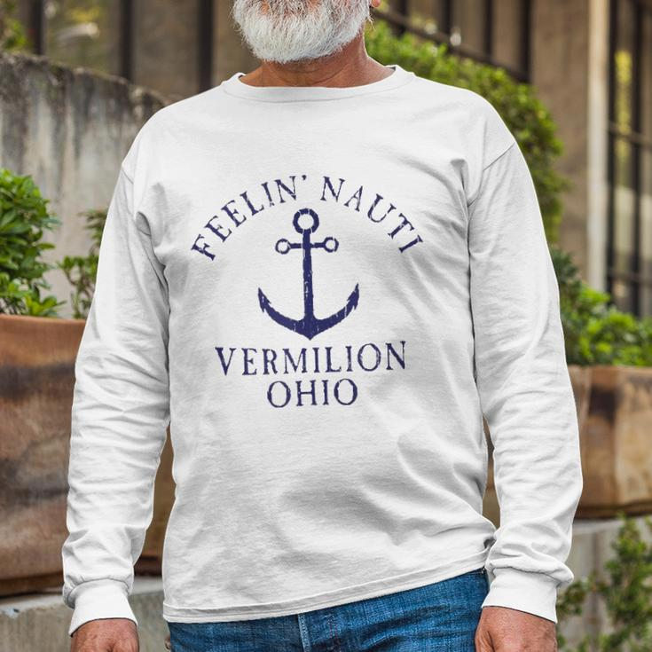 Feelin Nauti Vermilion Ohio Lake Erie Nautical Distressed Long Sleeve T-Shirt T-Shirt Gifts for Old Men