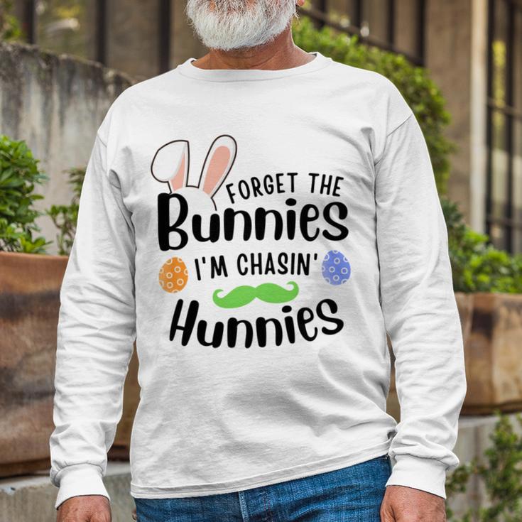 Forget The Bunnies Im Chasing Hunnies Funny Boys Easter Gift Unisex Long Sleeve Gifts for Old Men