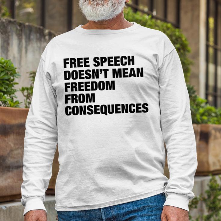 Free Speech Doesnt Mean Freedom From Consequences V3 Unisex Long Sleeve Gifts for Old Men