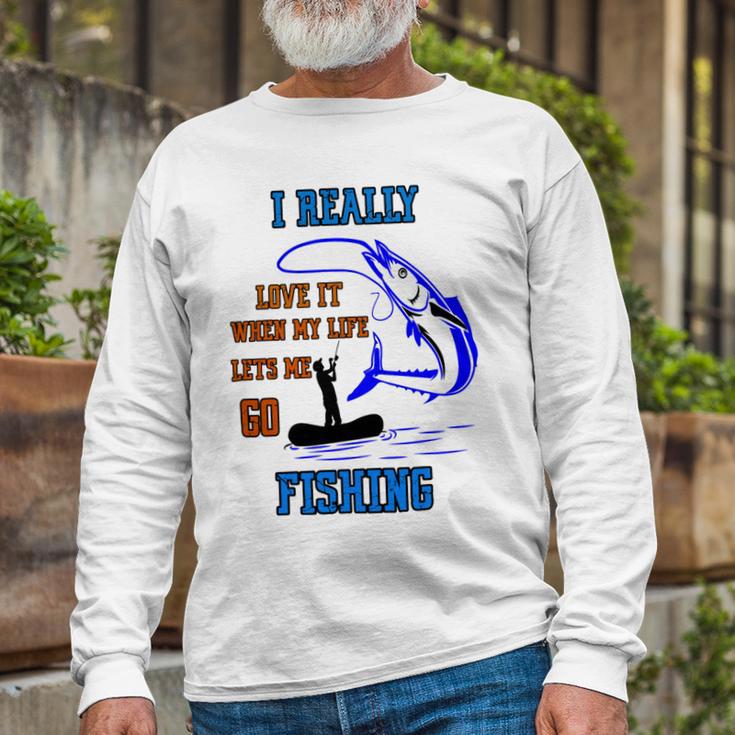 Funny I Really Love It When My Wife Lets Me Go Fishing Unisex Long Sleeve Gifts for Old Men