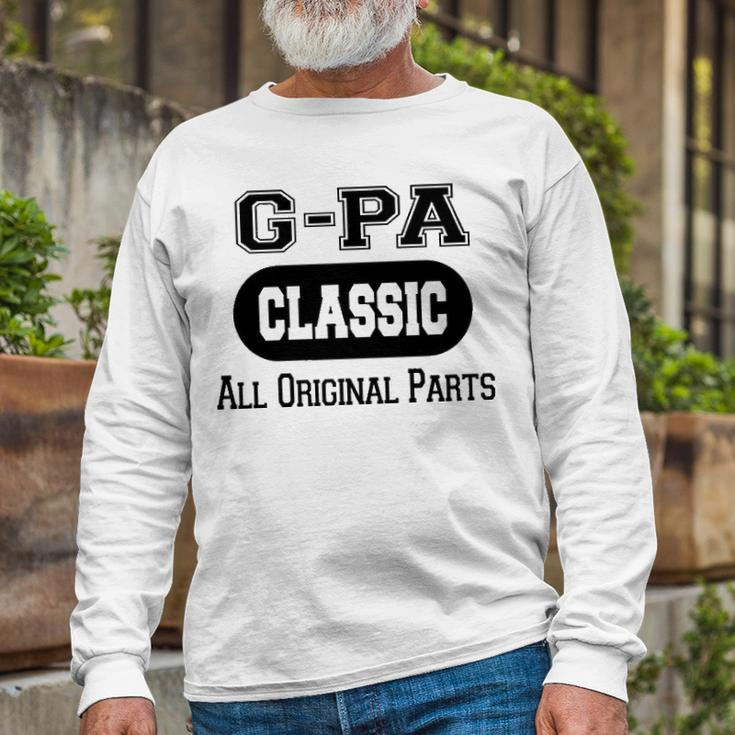 G Pa Grandpa Classic All Original Parts G Pa Long Sleeve T-Shirt Gifts for Old Men