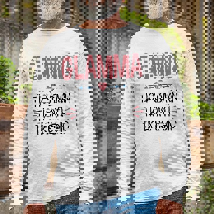Glamma Grandma Glamma The Woman The Myth The Legend Long Sleeve T-Shirt Gifts for Old Men