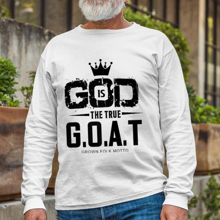 God Is The Greatest Of All Time GOAT Inspirational Long Sleeve T-Shirt T-Shirt Gifts for Old Men