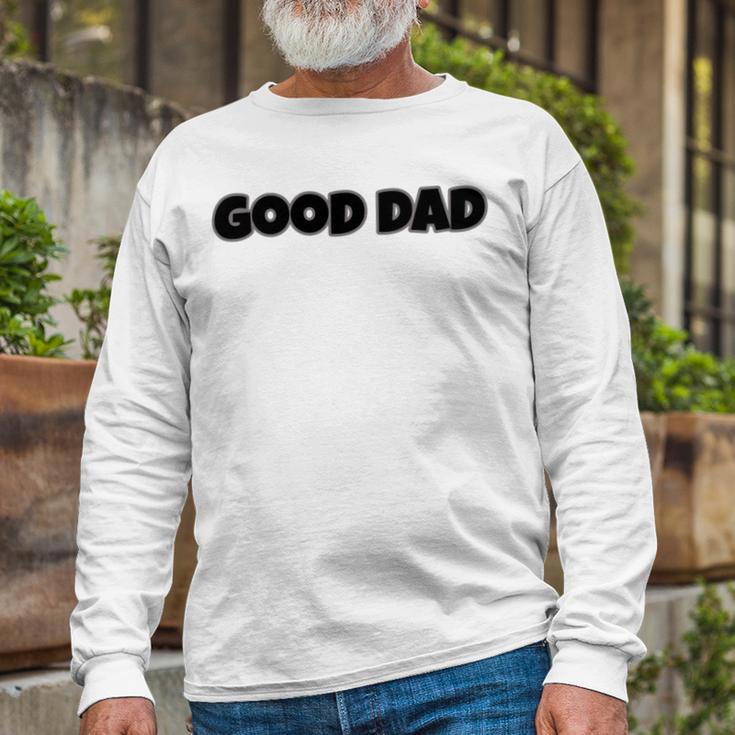 Good Dad Unisex Long Sleeve Gifts for Old Men