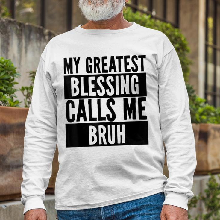 My Greatest Blessing Calls Me Bruh Vintage Long Sleeve T-Shirt Gifts for Old Men
