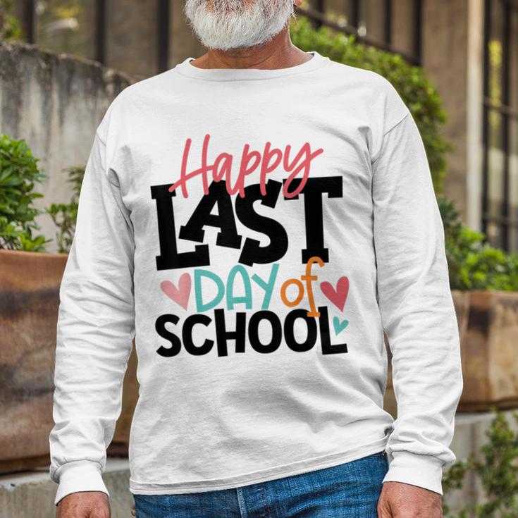 Happy Last Day Of School Funny V3 Unisex Long Sleeve Gifts for Old Men