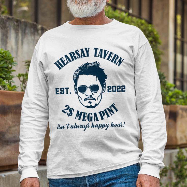 Hearsay Tavern Est 2022 Mega Pint Isnt Always Happy Hour Unisex Long Sleeve Gifts for Old Men