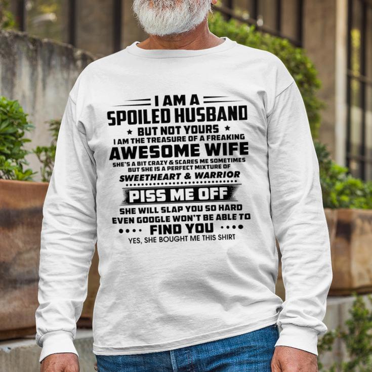 I Am A Spoiled Husband But Not Yours V2 Unisex Long Sleeve Gifts for Old Men