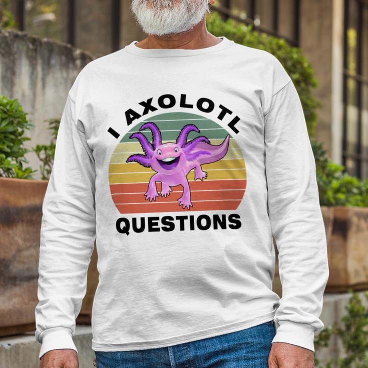 I Axlotl Questions Cute Axlotl V2 Unisex Long Sleeve Gifts for Old Men