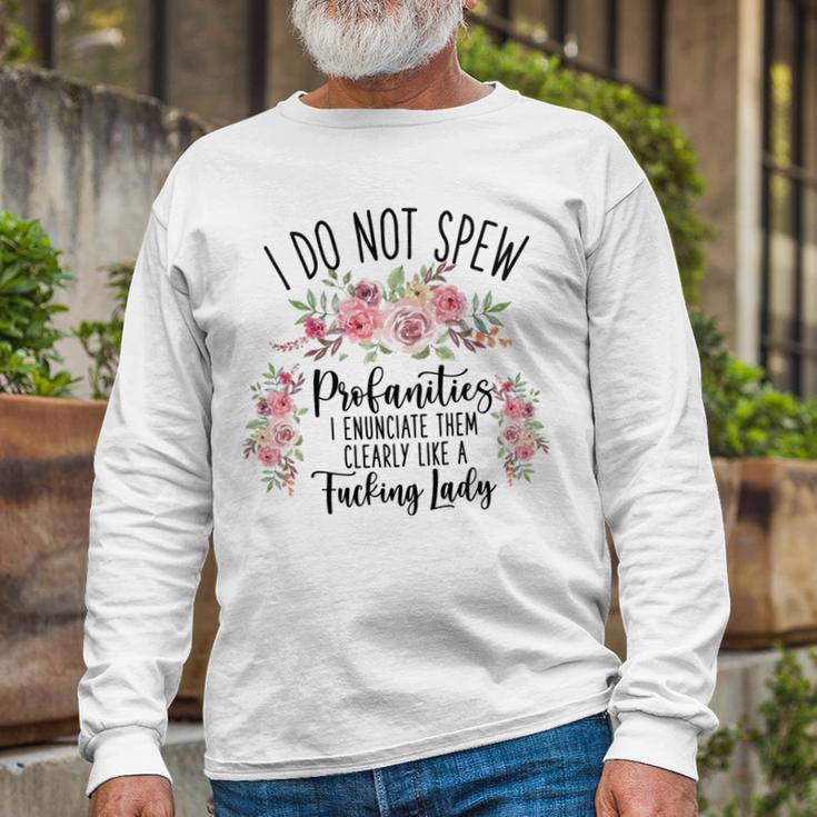 I Do Not Spew Profanities Unisex Long Sleeve Gifts for Old Men