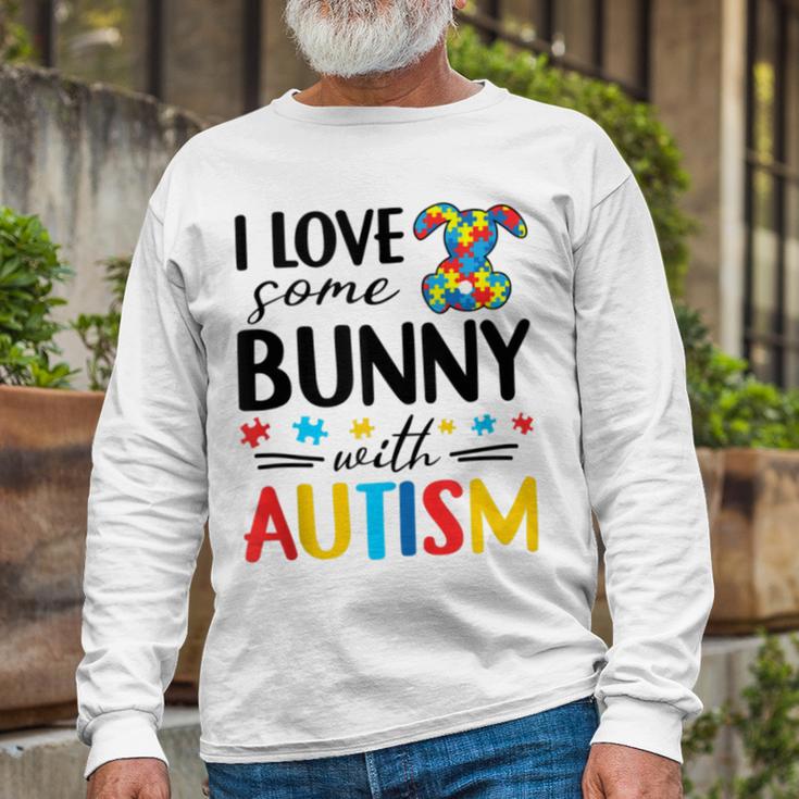 I Love Some Bunny With Autism Unisex Long Sleeve Gifts for Old Men