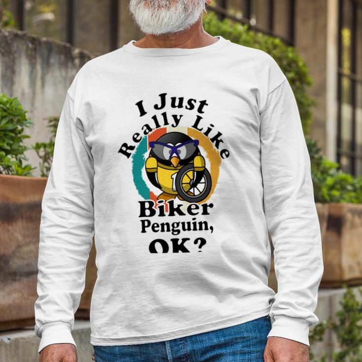 I Really Like Biker Penguin Ok Unisex Long Sleeve Gifts for Old Men