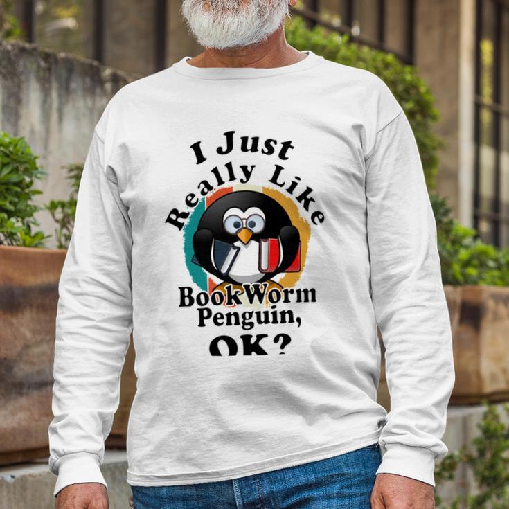 I Really Like Book Worm Penguin Ok Unisex Long Sleeve Gifts for Old Men