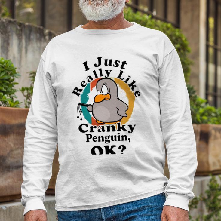 I Really Like Cranky Penguin Ok Unisex Long Sleeve Gifts for Old Men