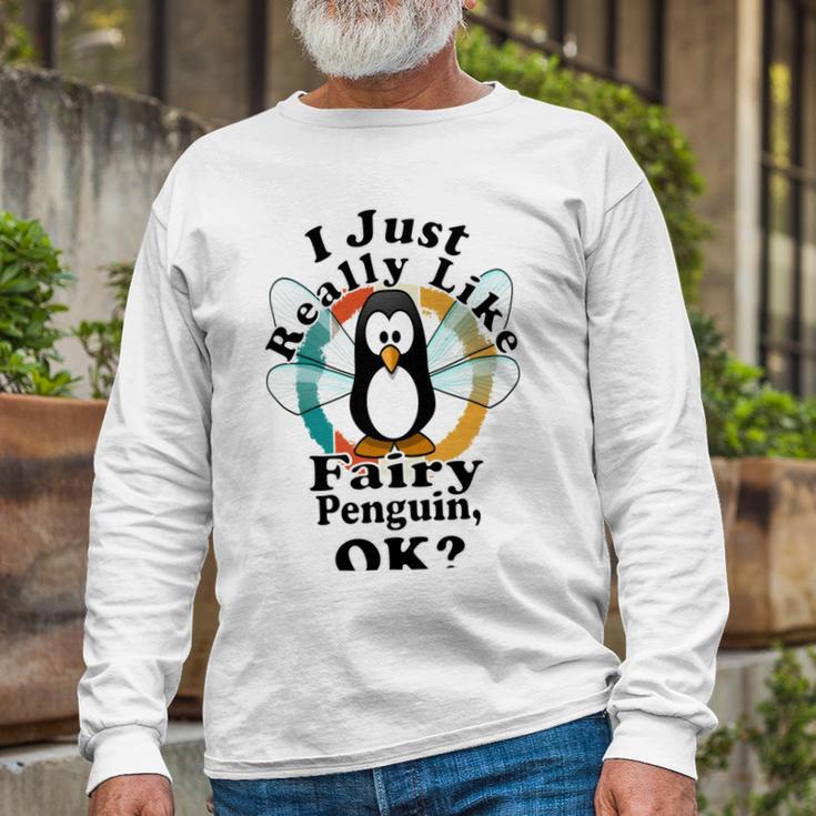 I Really Like Fairy Penguin Ok Unisex Long Sleeve Gifts for Old Men