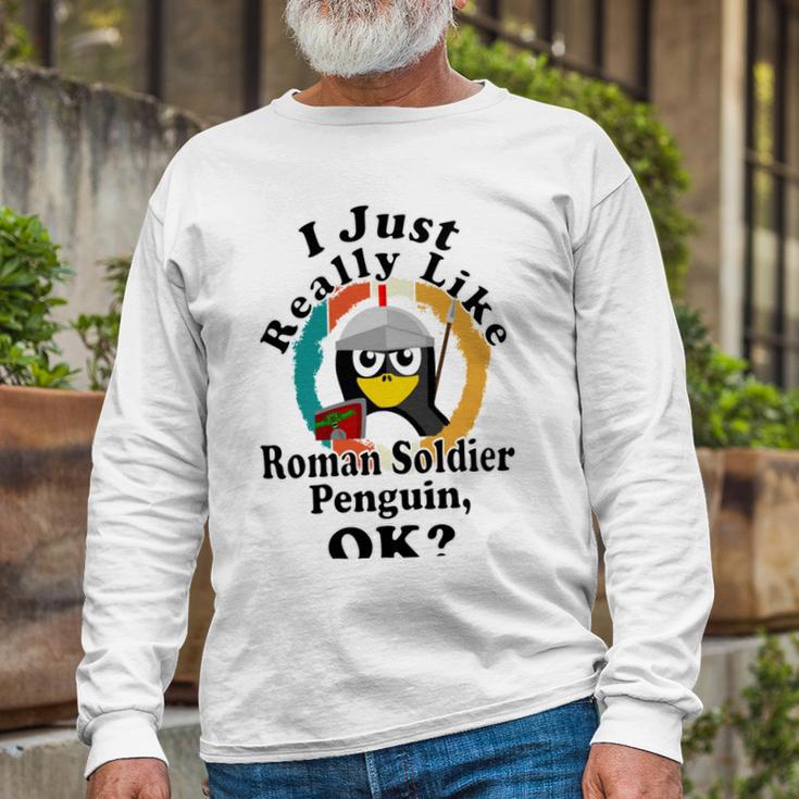 I Really Like Roman Soldier Penguin Ok Unisex Long Sleeve Gifts for Old Men