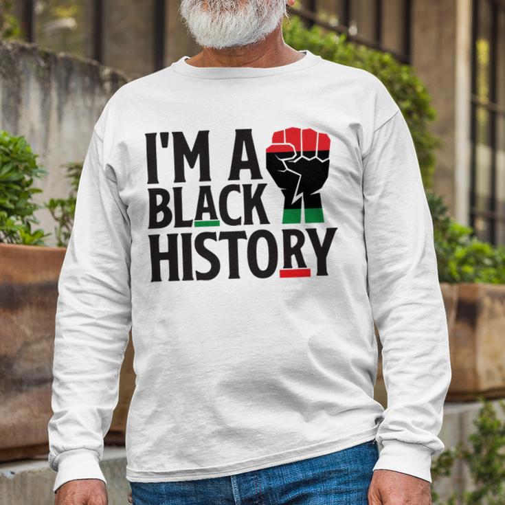 Im A Black History Juneteenth African American Unisex Long Sleeve Gifts for Old Men