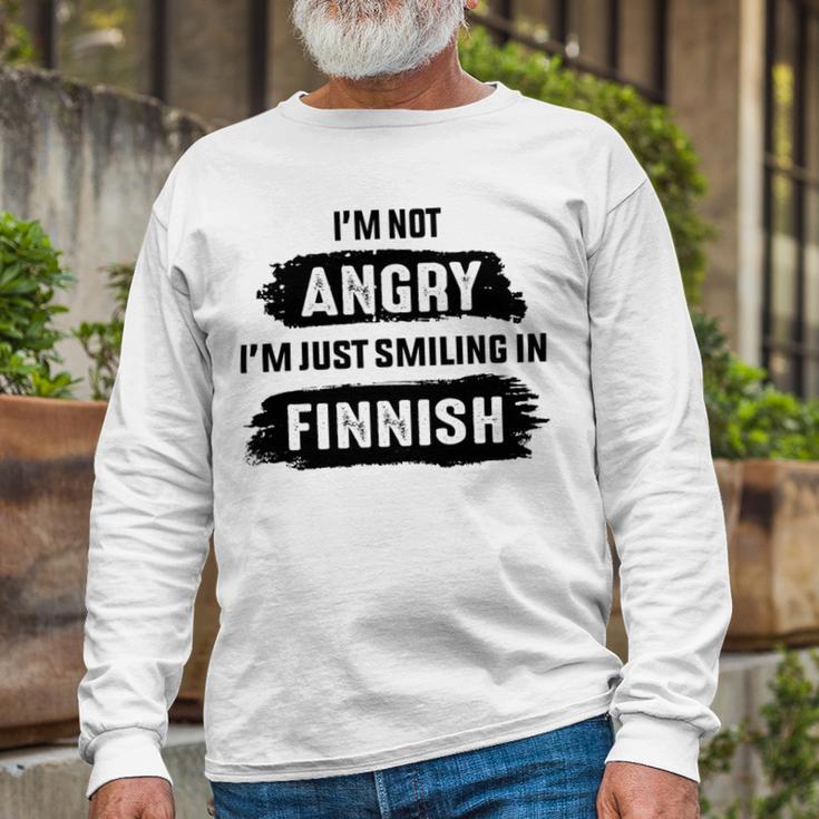 Im Not Angry Im Just Smiling In Finnish Unisex Long Sleeve Gifts for Old Men