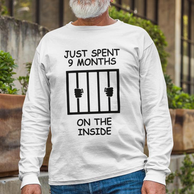 Just Spent 9 Months On The Inside Funny Baby Gift Funny Pregnancy Gift Funny Baby Shower Gift Unisex Long Sleeve Gifts for Old Men