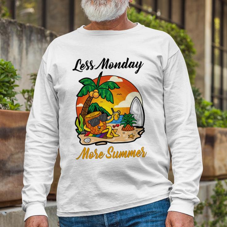 Less Monday More Summer Funny Pineapple Gift Pineapple Lover Unisex Long Sleeve Gifts for Old Men