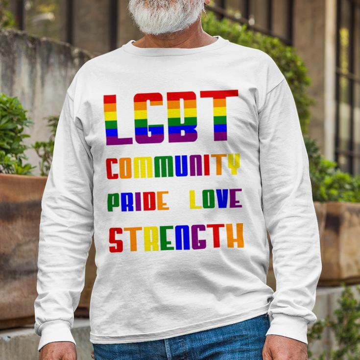 Lgbt Pride Month Lgbt History Month Slogan Shirt Lgbt Community Pride Love Strength Long Sleeve T-Shirt Gifts for Old Men