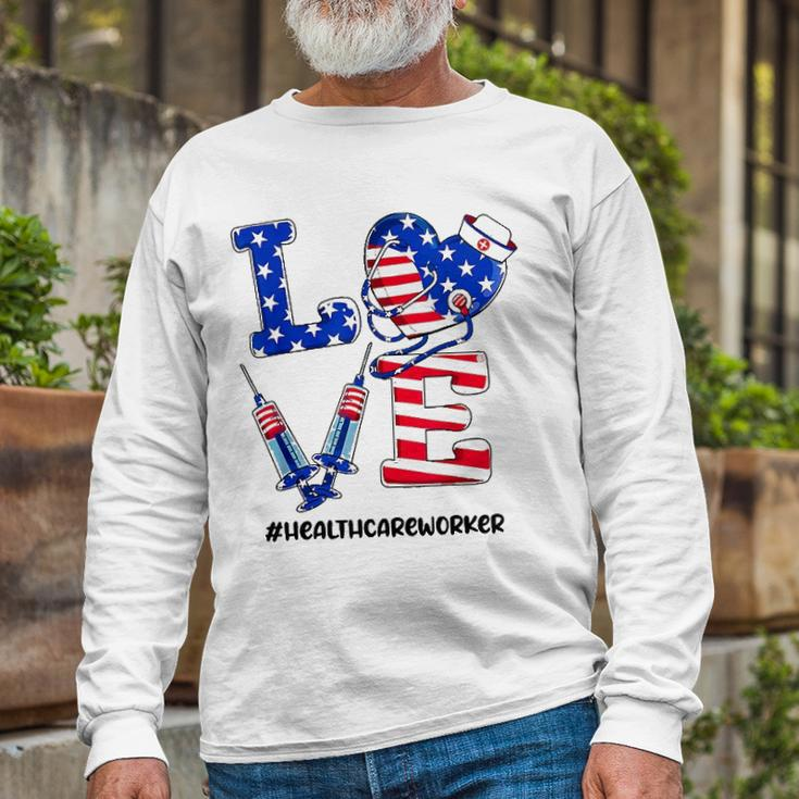 Love Healthcare Worker 4Th Of July American Flag Patriotic Long Sleeve T-Shirt T-Shirt Gifts for Old Men