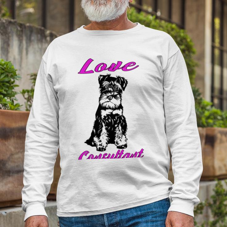 Miniature Schnauzer At Home Love Consultant Multi Tasking Dog Unisex Long Sleeve Gifts for Old Men