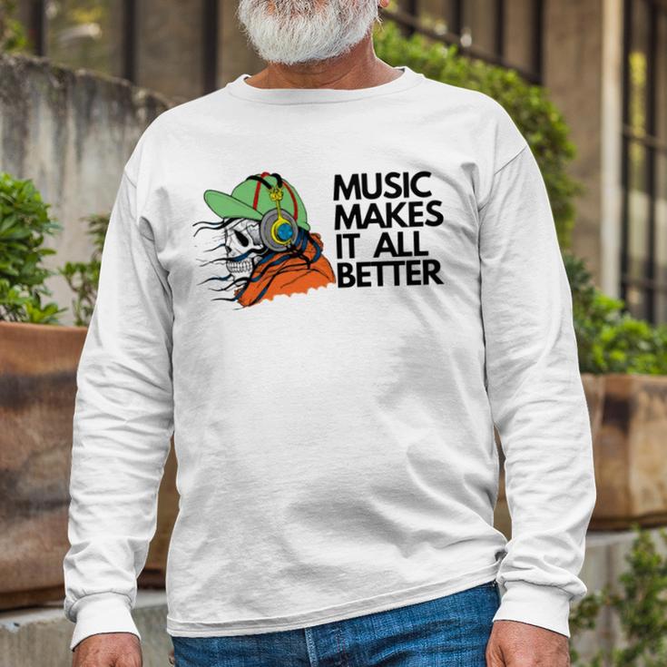 Music Makes It All Better 760 Shirt Unisex Long Sleeve Gifts for Old Men