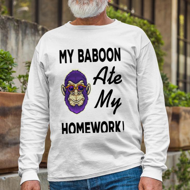 My Baboon Ate My Homework Unisex Long Sleeve Gifts for Old Men