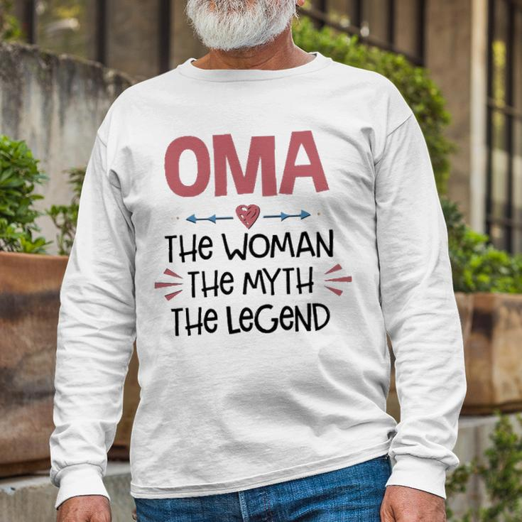 Oma Grandma Oma The Woman The Myth The Legend Long Sleeve T-Shirt Gifts for Old Men