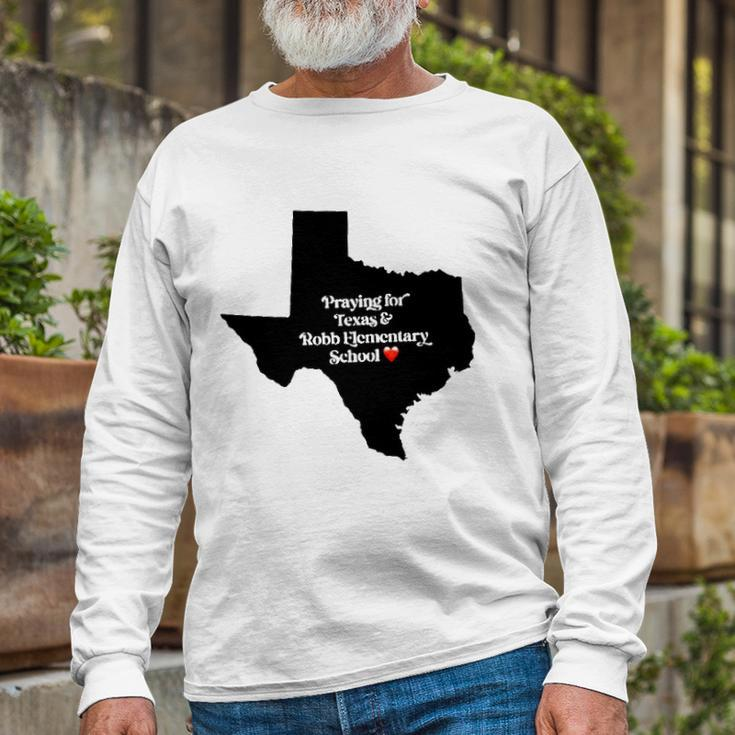 Praying For Texas Robb Elementary School End Gun Violence Long Sleeve T-Shirt T-Shirt Gifts for Old Men