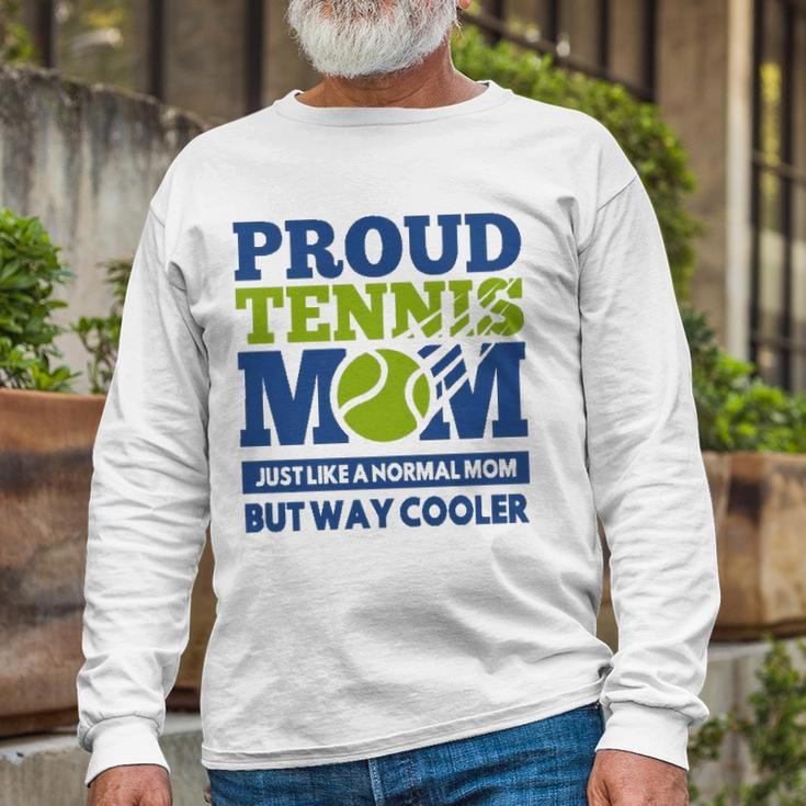 Proud Tennis Mom Tennis Player For Mothers Long Sleeve T-Shirt T-Shirt Gifts for Old Men