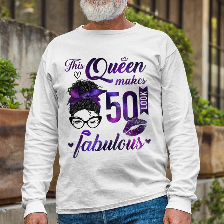 This Queen Makes 50 Look Fabulous 50Th Birthday Messy Bun Long Sleeve T-Shirt Gifts for Old Men