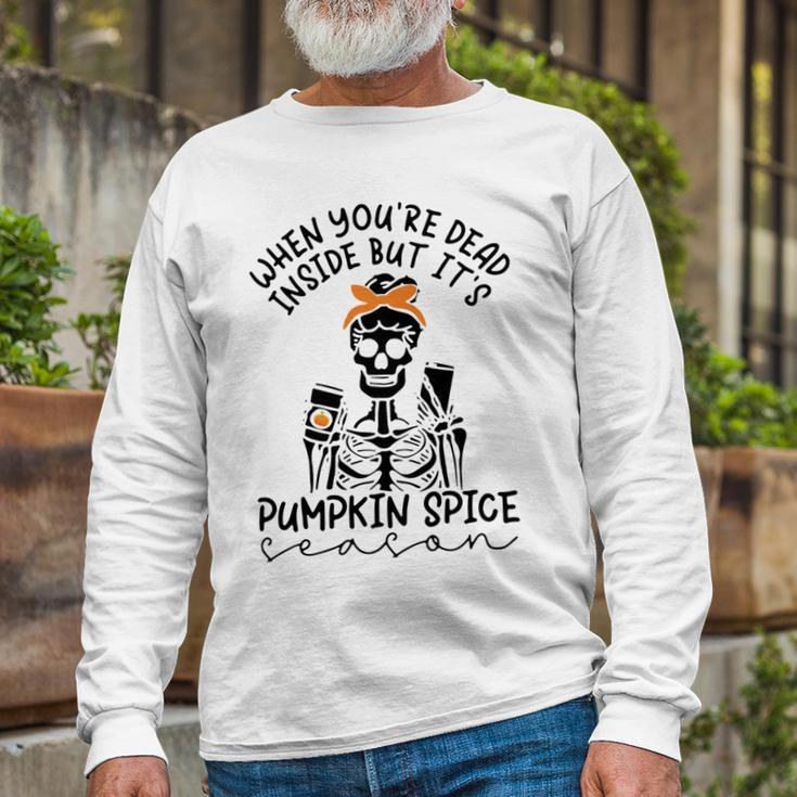 Skeleton When You’Re Dead Inside But It’S Pumpkin Spice Season Skeleton Fall Pumpkin Spice SeasonUnisex Long Sleeve Gifts for Old Men