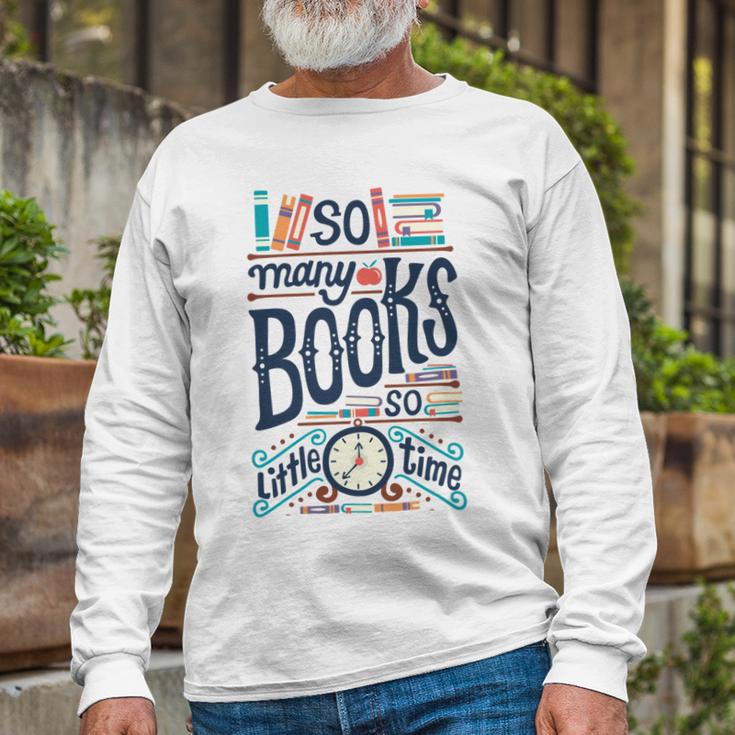 So Many Books So Little Time 230 Trending Shirt Unisex Long Sleeve Gifts for Old Men