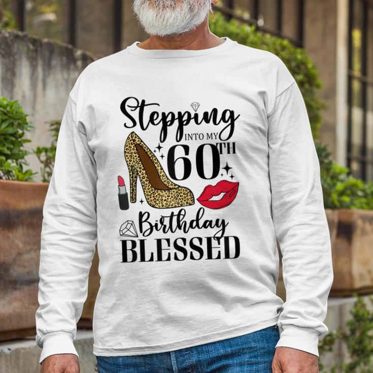 Stepping Into My 60Th Birthday Blessed 60 Years Old Long Sleeve T-Shirt Gifts for Old Men