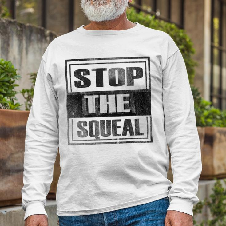 Stop The Squeal Trump Lost Get On With Running The Country Long Sleeve T-Shirt Gifts for Old Men