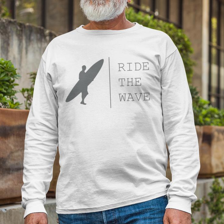 Surfing Funny Quote Ride The Wave Surfer Ocean Lover Unisex Long Sleeve Gifts for Old Men