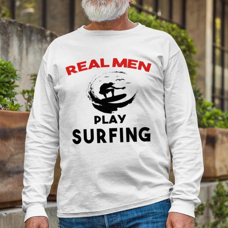 Surfing Men Sport Awesome Idea Real Men Play Surfing Unisex Long Sleeve Gifts for Old Men