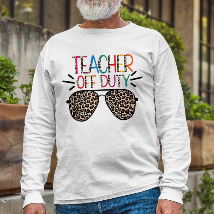 Teacher Off Duty Teacher Mode Off Summer Last Day Of School Long Sleeve T-Shirt T-Shirt Gifts for Old Men