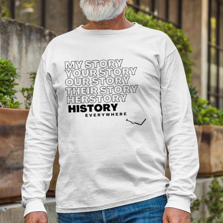 History Herstory Our Story Everywhere Long Sleeve T-Shirt T-Shirt Gifts for Old Men
